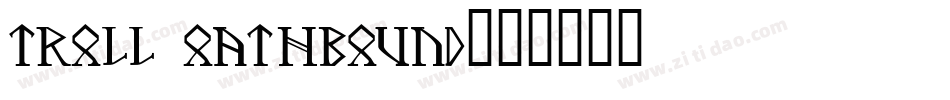Troll Oathbound字体转换